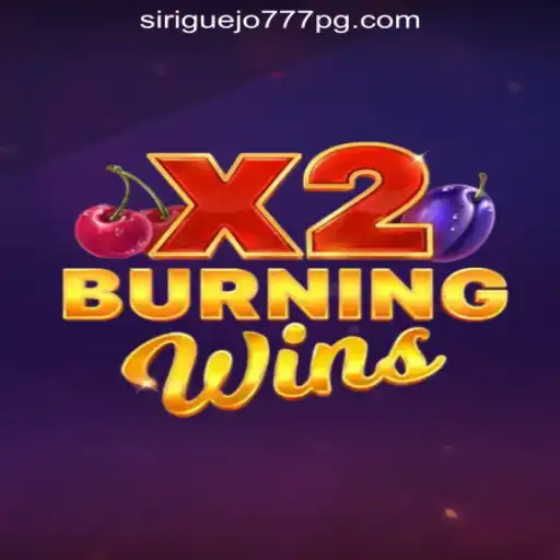 Exploring the Thrill of BurningWinsX2: A Dive into Siriguejo777 Oficial Slots Brasil #1