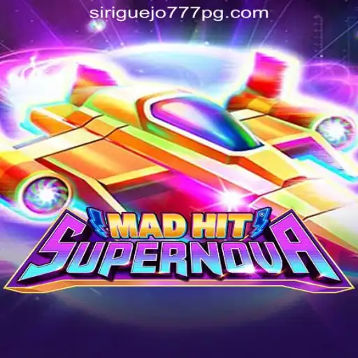 Discover the World of MadHitSupernova: A Stellar Gaming Experience with Siriguejo777 Oficial Slots Brasil #1